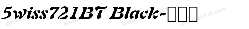 5wiss721BT Black字体转换